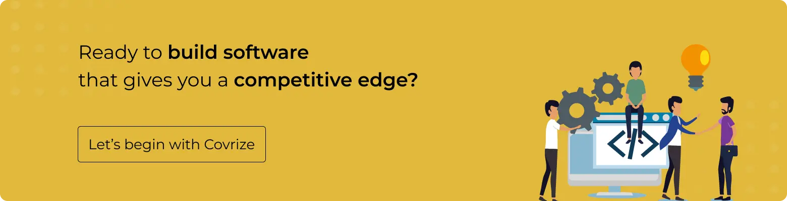 Connect with Covrize to Build Software That Gives You a Competitive Edge